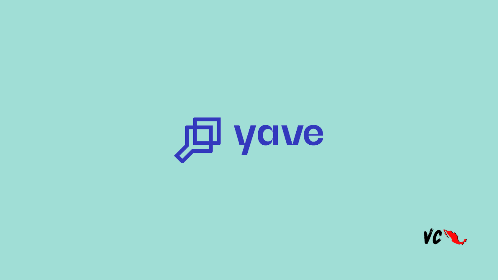 Startup Mx: Yave