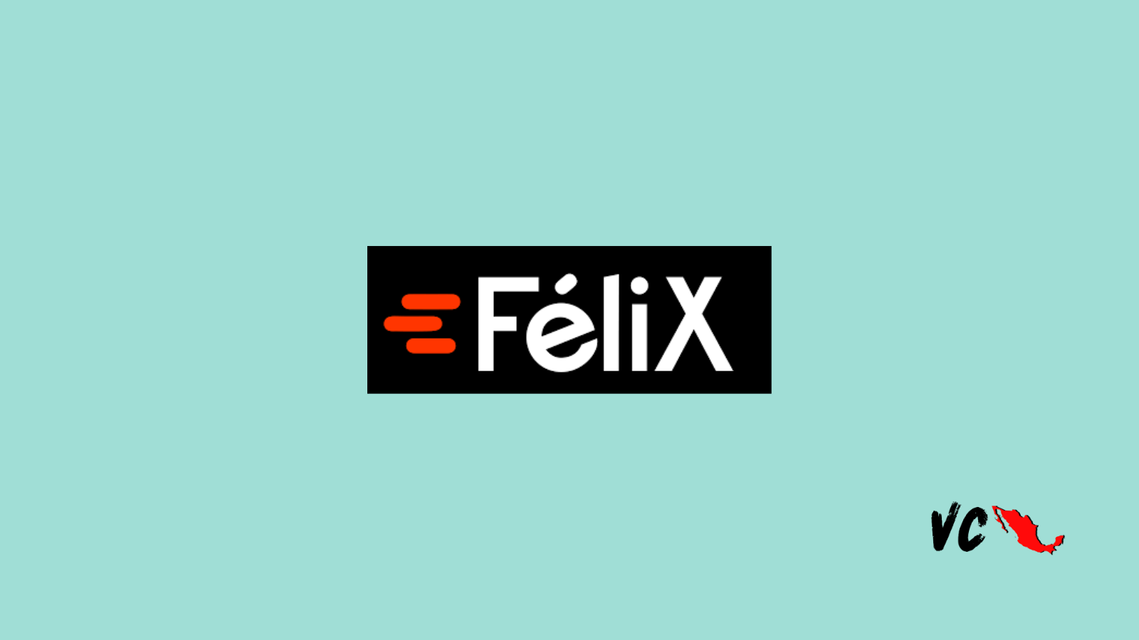 Startup Mx: Félix Pago