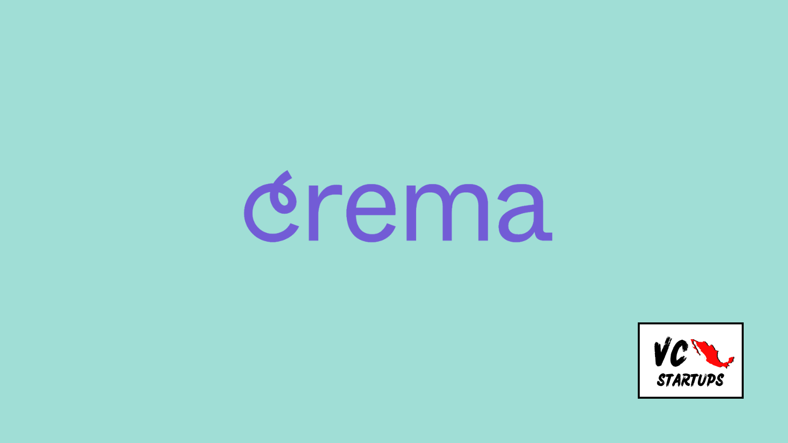 Startup Mx: Crema