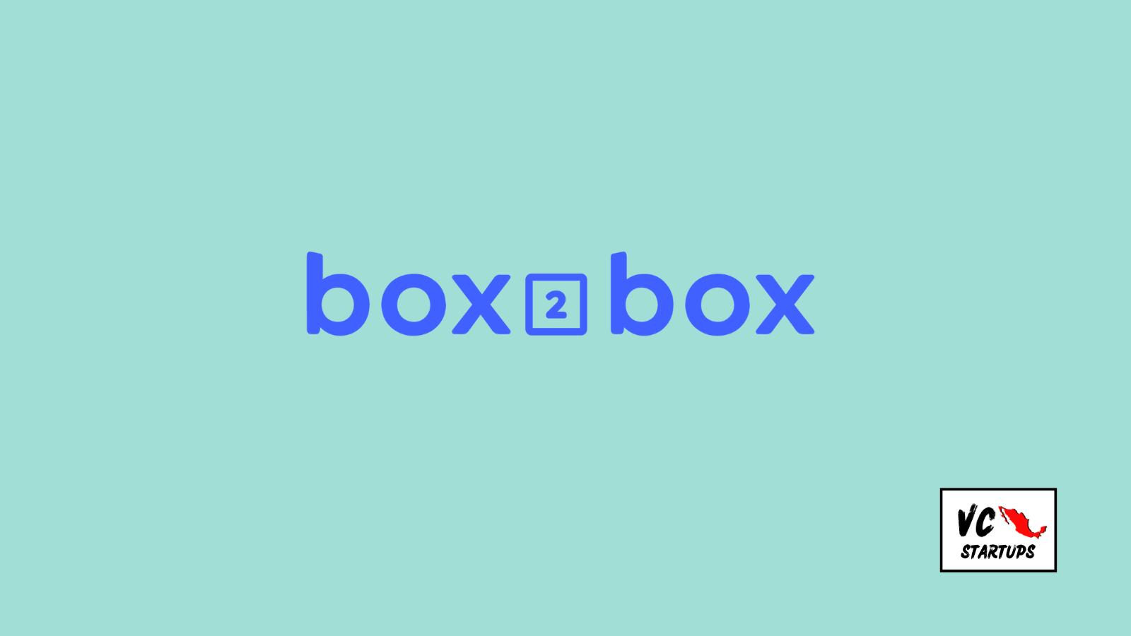 Startup Mx: box2box
