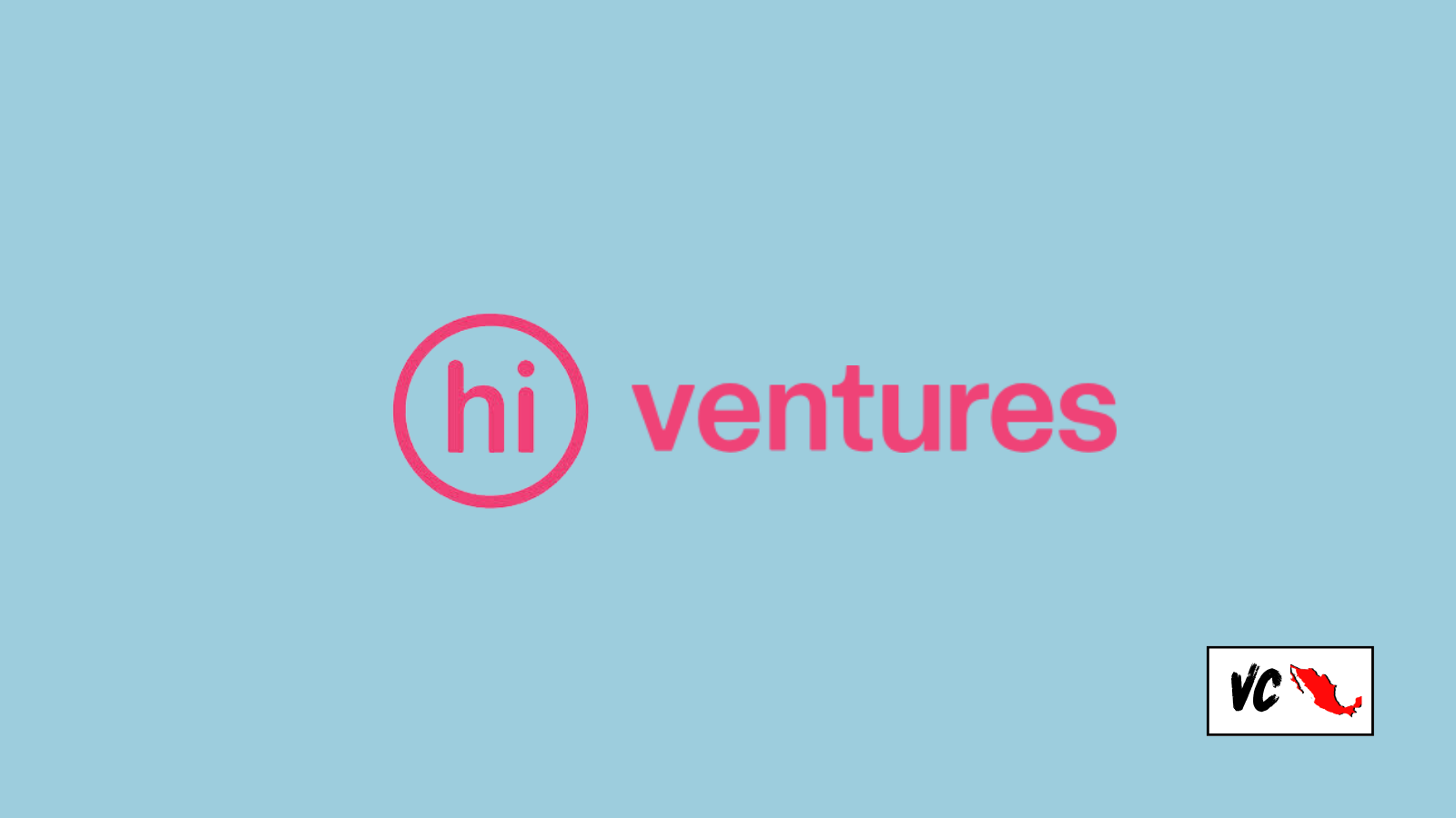 VC Mx: Hi Ventures