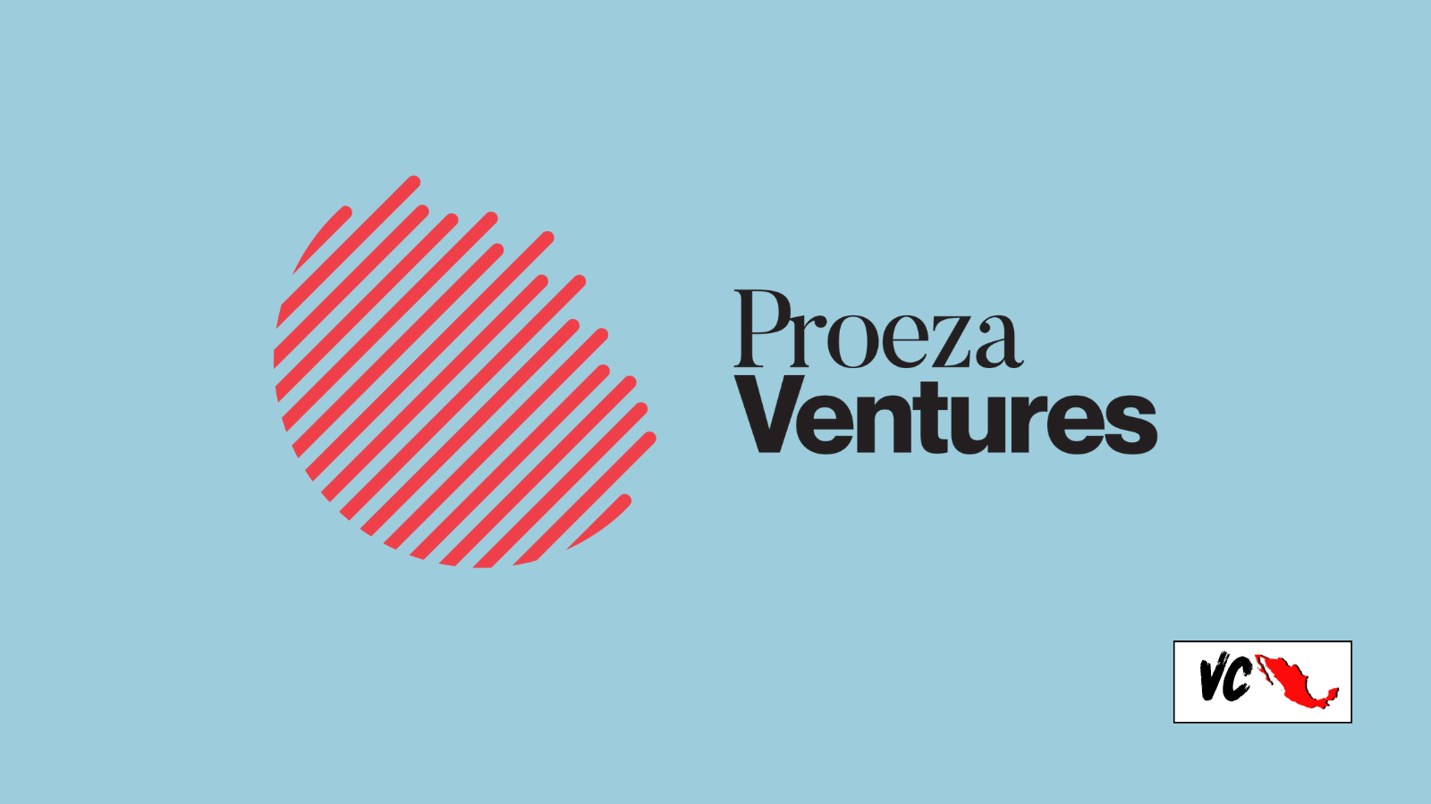 VC Mx: Proeza Ventures