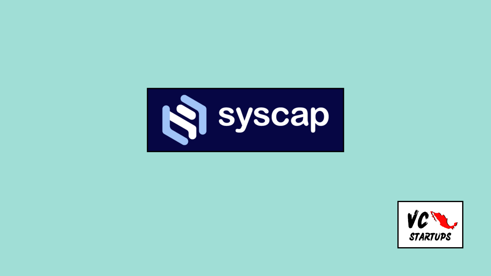 Startup Mx: Syscap