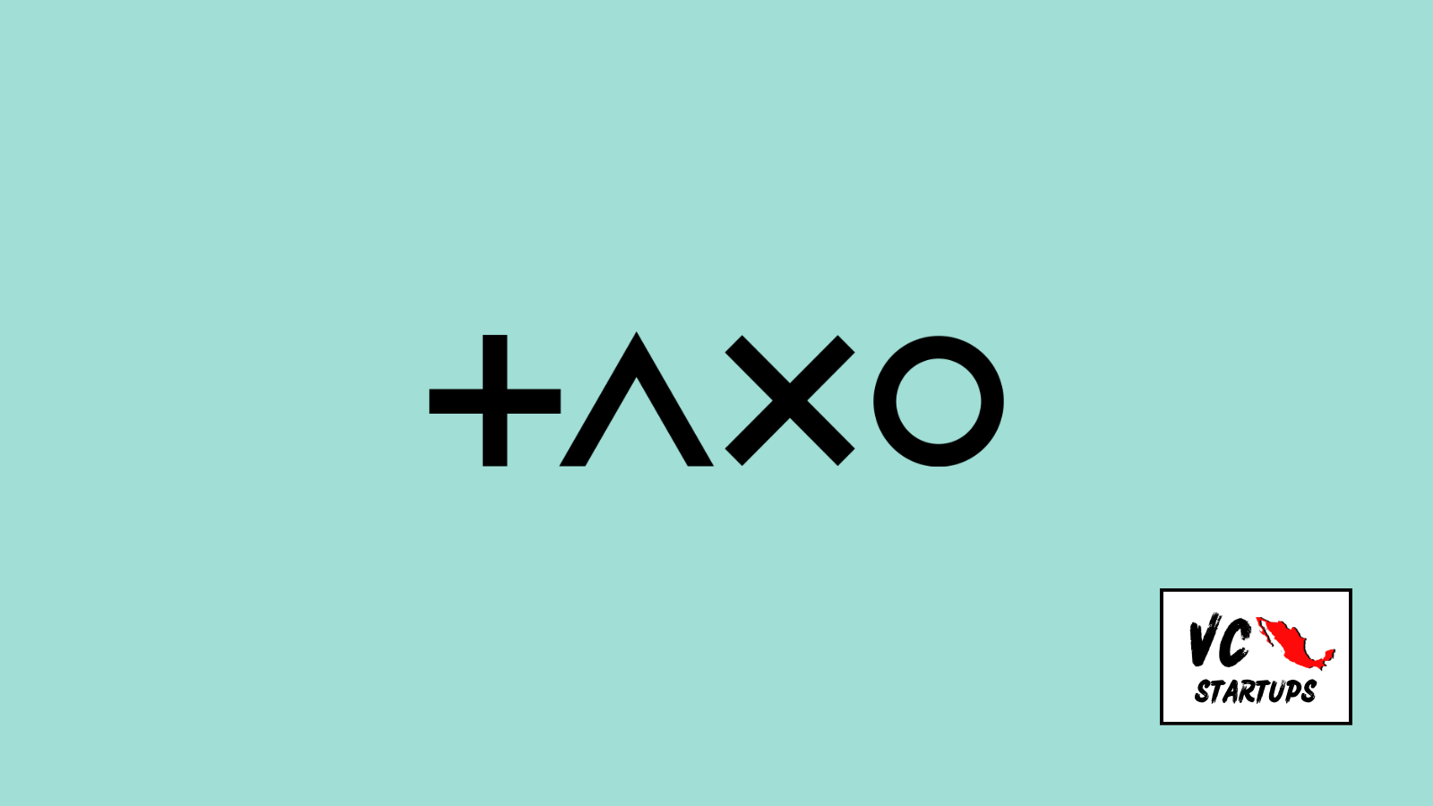Startup Mx: Taxo
