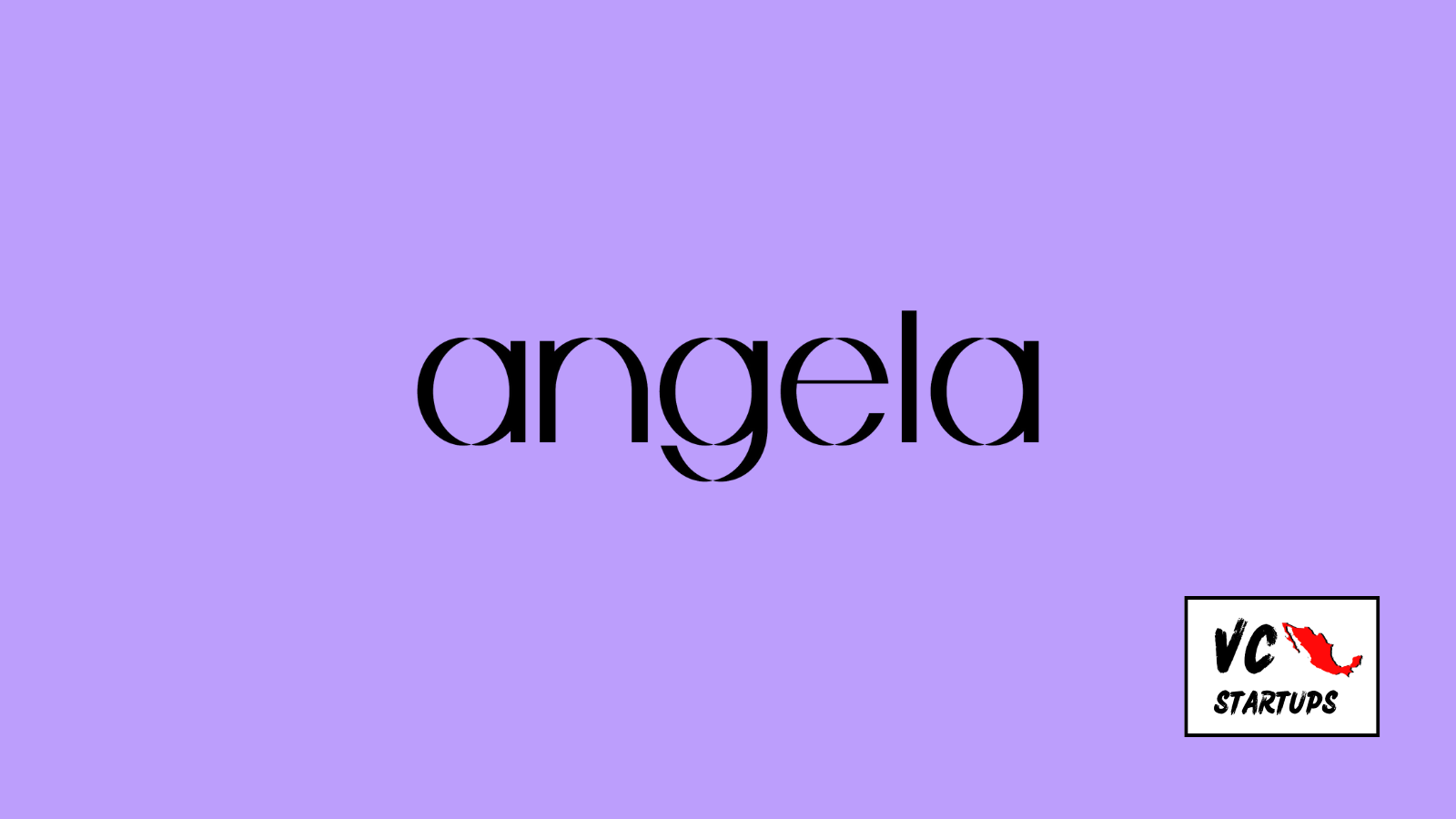 Startup Mx: Angela Care