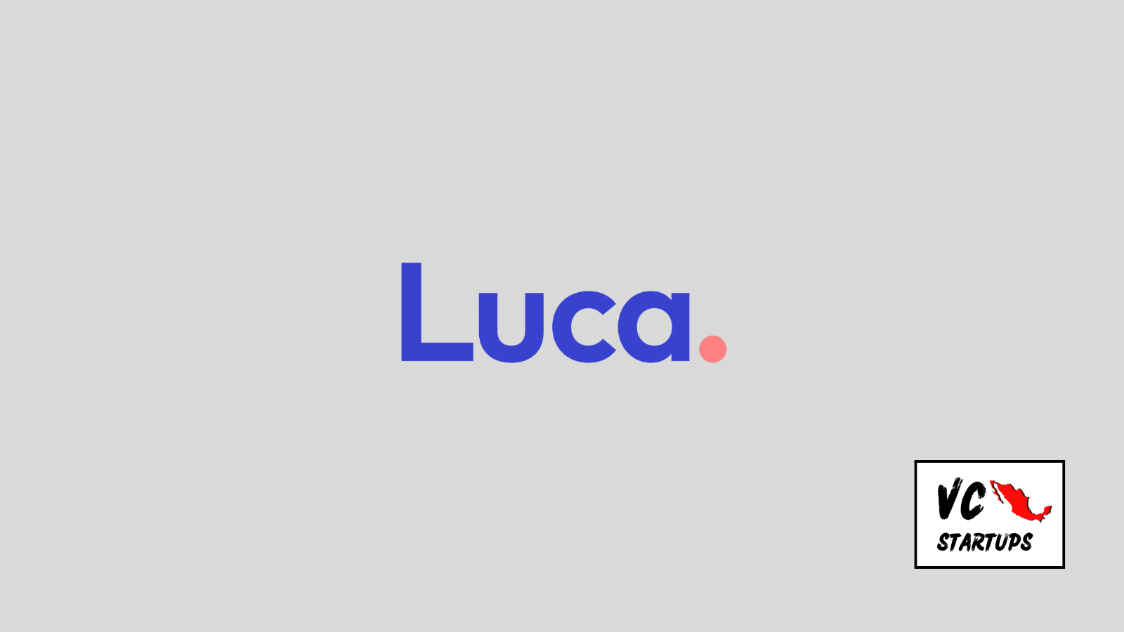 Startup Mx: Luca