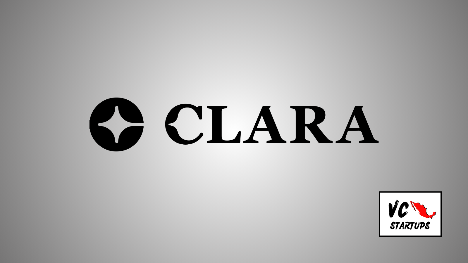 Startup Mx: Clara