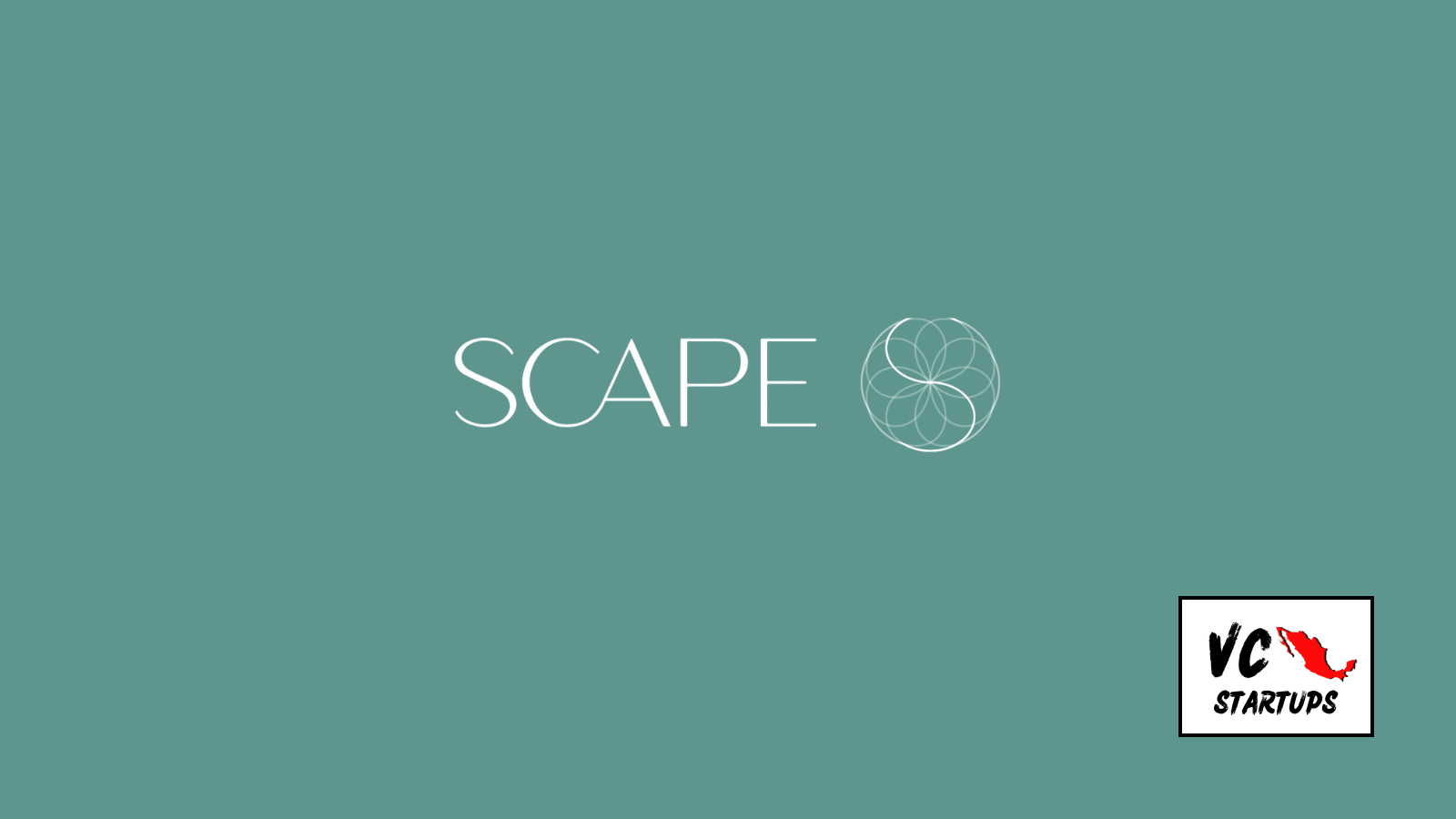 Startup Mx: SCAPE