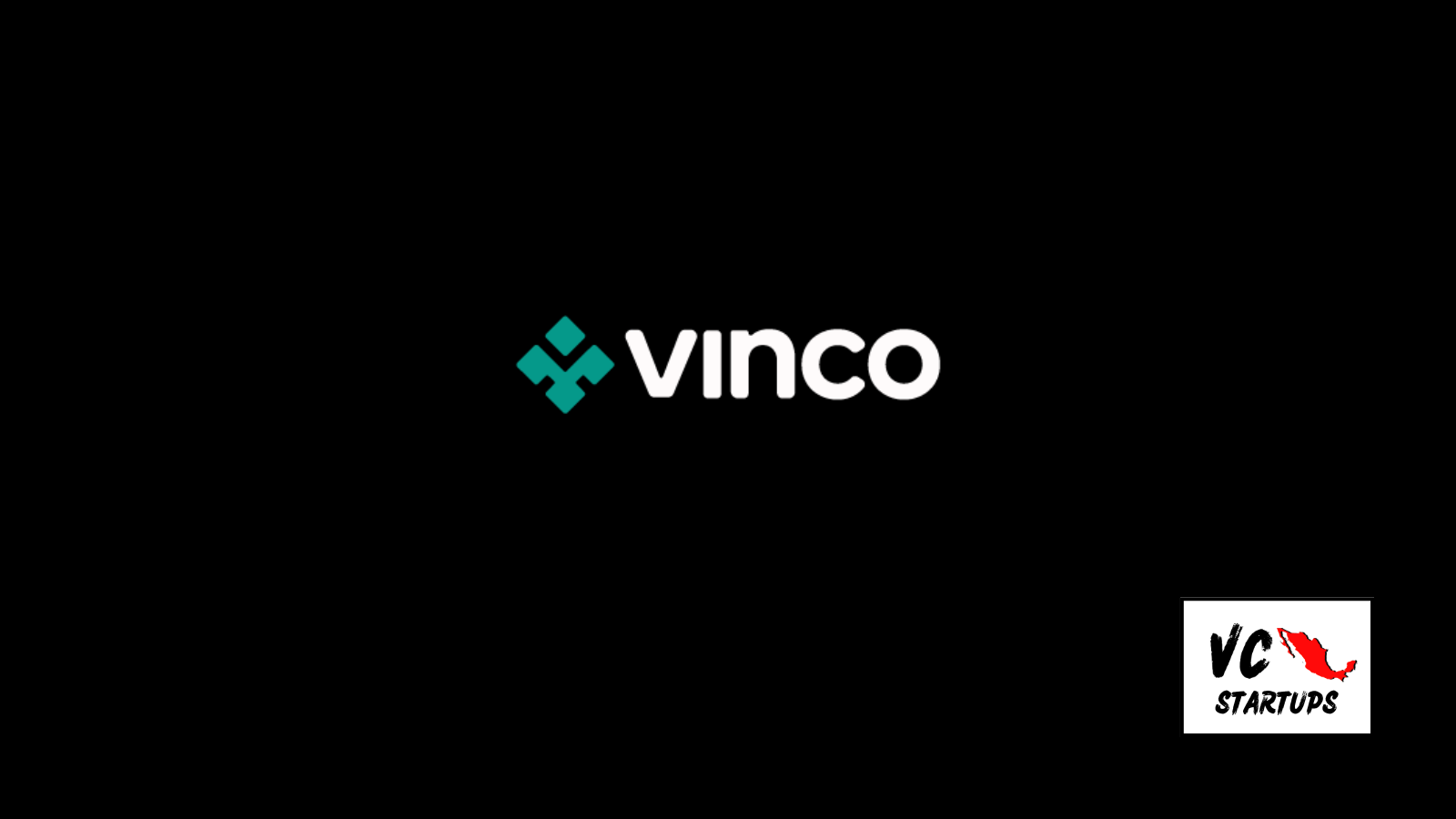 Startup Mx: Vinco